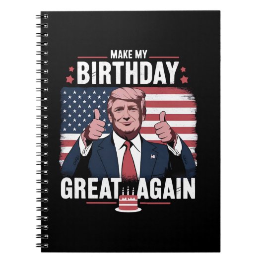 トランプがお誕生日おめでとう "Make My Birthday Great Again" ノートブック (正面)