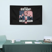 トランプがお誕生日おめでとう "Make My Birthday Great Again" 横断幕 (トレードショー)