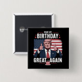 トランプがお誕生日おめでとう "Make My Birthday Great Again" 缶バッジ (正面&裏面)