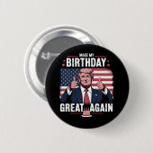 トランプがお誕生日おめでとう "Make My Birthday Great Again" 缶バッジ (正面&裏面)