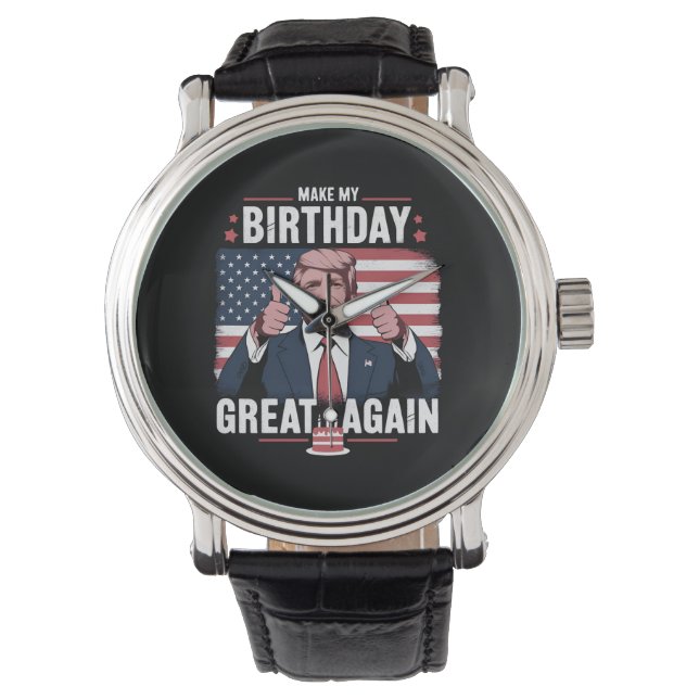 トランプがお誕生日おめでとう "Make My Birthday Great Again" 腕時計 (正面)