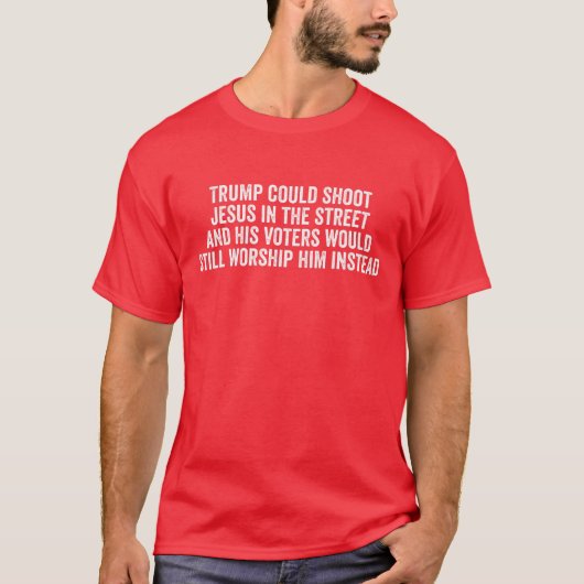 トランプがイエスのTシャツを撃てる Tシャツ (正面)