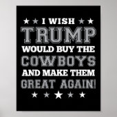 トランプがカウボーイズ買に彼らを作ってもらいたい素晴らし ポスター (正面)