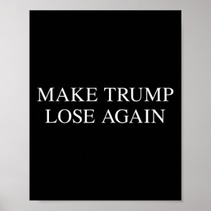 トランプが再び敗れる – アンチトランプ2024選挙区 ポスター