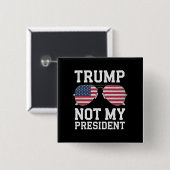 トランプが大統領じゃない トランプ反対 缶バッジ (正面&裏面)
