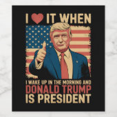 トランプが大統領だと知って目覚めるのが大好き ワインラベル (シングルラベル)