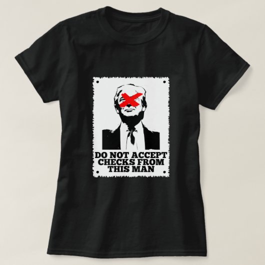 トランプが小切手を受け付けない Tシャツ (デザイン正面)