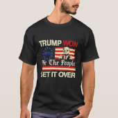 トランプが我々を勝ち取った人々は成長を越える Tシャツ (正面)