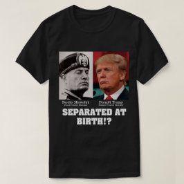 トランプとムッソリーニ - 生まれながらの双子? 反トランプ Tシャツ