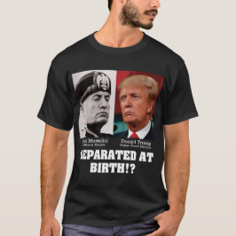 トランプとムッソリーニ - 生まれながらの双子? 反トランプ Tシャツ