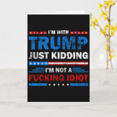 トランプと一緒だよ、冗談だよ、私は馬鹿じゃないからね カード (黄色い花)