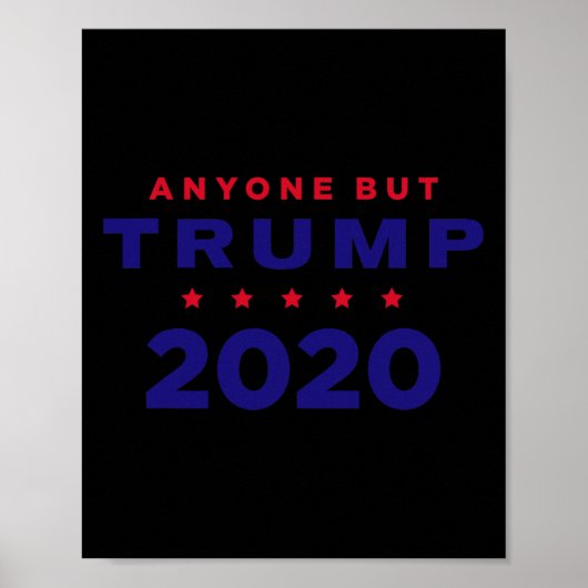 トランプに反対 - トランプ以外なら誰でもいい 2020 ポスター (正面)