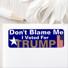 トランプに投票したのに私を責めないで  ラベル