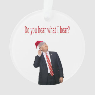 トランプのクリスマス:私が聞いたことを聞くか? オーナメント
