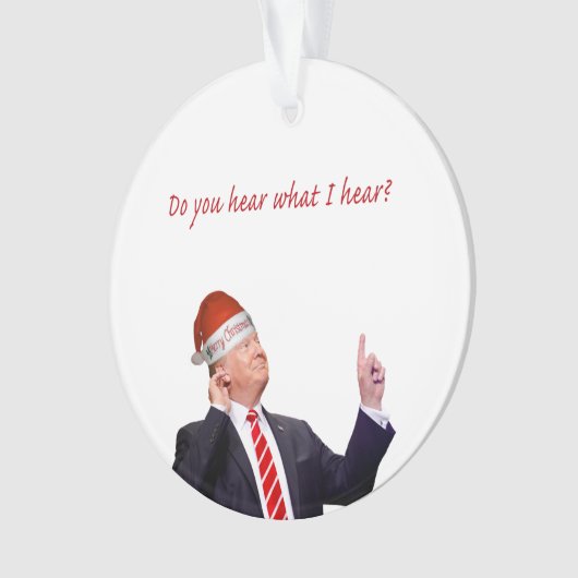 トランプのクリスマス：私が聞いたことを聞くか？ オーナメント (正面)
