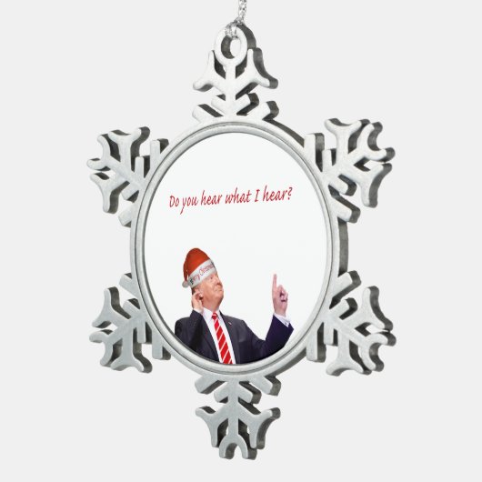 トランプのクリスマス:私が聞いたことを聞くか? スノーフレークピューターオーナメント (右)