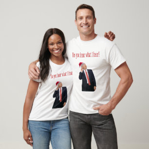 トランプのクリスマス:私が聞いたことを聞くか? Tシャツ