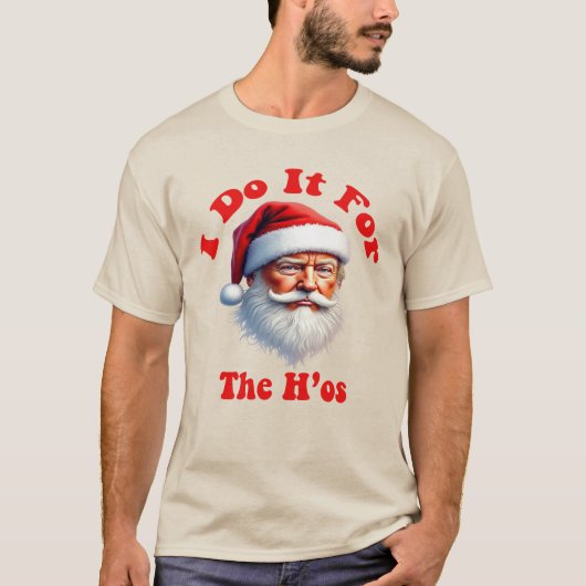 トランプのクリスマス – "Ho Ho Ho、私はHosのためにそれをする Tシャツ (正面)