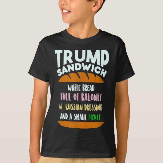 トランプのサンドイッチ小さなピクル政治的皮肉 Tシャツ (正面)