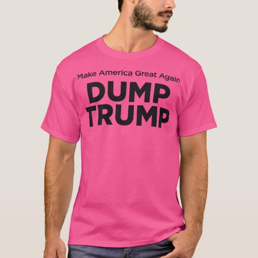 トランプのダンプ – 再びアメリカを素晴らし作る Tシャツ (正面)