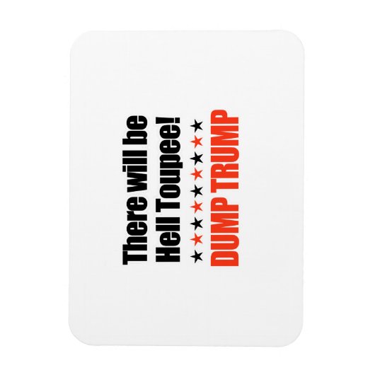 トランプのダンプ – 地獄のトゥーペがある マグネット (縦)