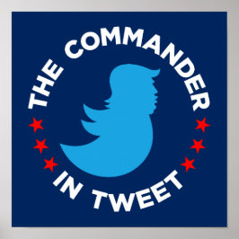 トランプのポスター： "THE COMMANDER IN TWEET" （小） ポスター