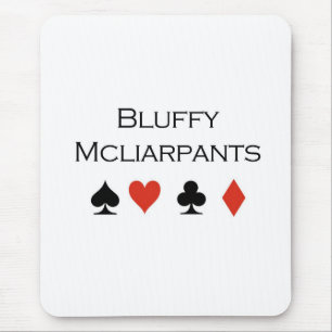 トランプのポーカーのTシャツ: "Bluffy Mcliarpants " マウスパッド