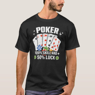 トランプのポーカーは100スキル50運 – カジノカードプレーヤーpok tシャツ