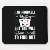 トランプのポーカーを見つけるためにあなたが呼び出さなければならない マウスパッド (正面)