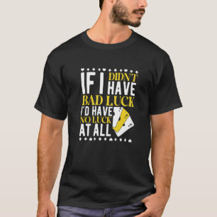 トランプのポーカートランプのポーカープレイヤー賭博ルーレットプレイイン Tシャツ
