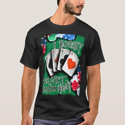 トランプのポーカープレイヤー賭博カジノの構築お客様のお金 Tシャツ (正面)