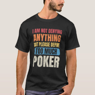 トランプのポーカーメンズ私は定義し過ぎると否定しない Tシャツ