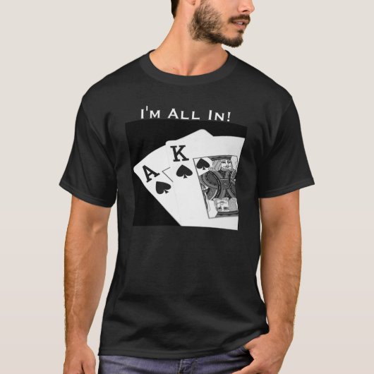 トランプのポーカー私はすべてです!  テキサス州はそれらをTシャツ握ります Tシャツ (正面)