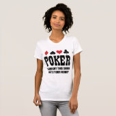 トランプのポーカー買お金を持ってこのシャツ Tシャツ (正面フル)