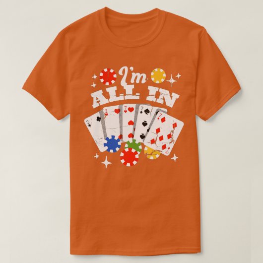 トランプのポーカー – 私は全員 – 1 Tシャツ (デザイン正面)