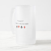 トランプのポーカーIはほとんど彼女のTシャツを知っていません フロストグラスビールジョッキ (正面左)