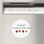 トランプのポーカーTシャツ：「トランプのポーカー?私は彼女のことをほとんど知らない」 マグネット (インサイチュ (食洗機))