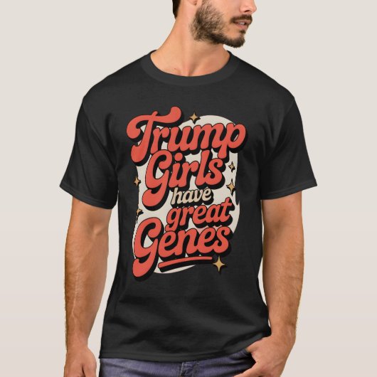 トランプの娘たちはすばらしい遺伝子を持っている Tシャツ (正面)