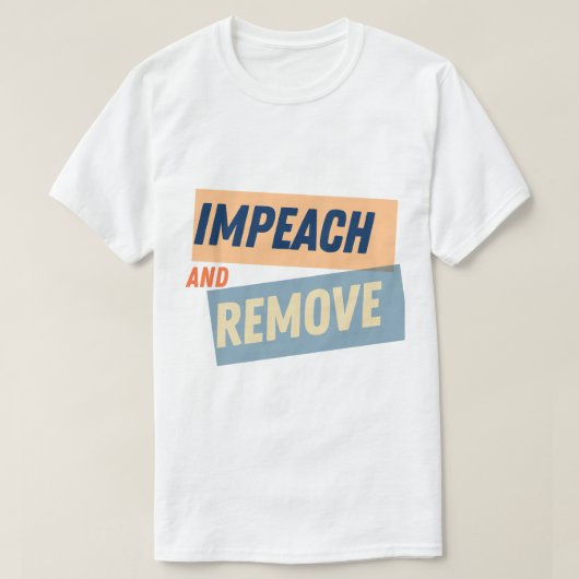 トランプの弾劾と削除 Tシャツ (デザイン正面)