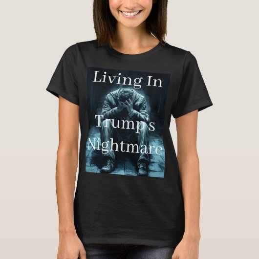 トランプの悪夢に生きるTシャツ Tシャツ (正面)