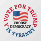 トランプの投票は専制政治である ウィンドウサイン (シート)