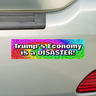 トランプの経済は災害 バンパーステッカー