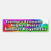 トランプの経済: 高騰する価格と縮小する給与 バンパーステッカー (正面)