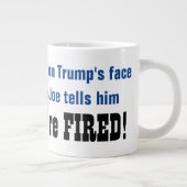 トランプの顔、あなたは20ozを解雇 ジャンボコーヒーマグカップ (右)