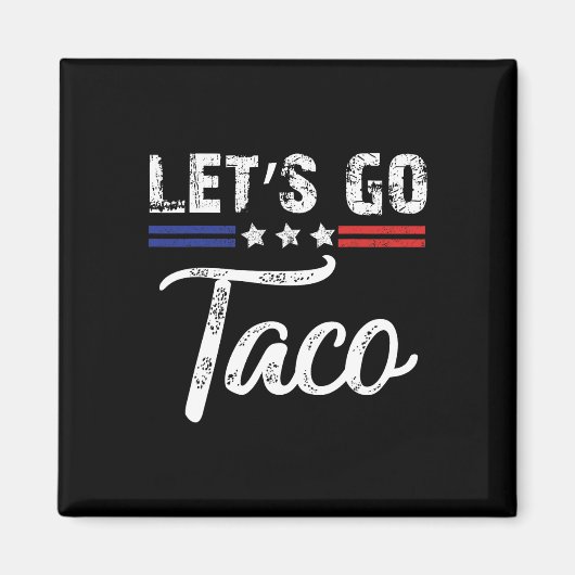 トランプはいつも臆病者 Let's Go タコ ファニー 7 マグネット (正面)