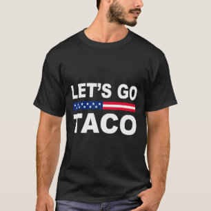 トランプはいつも臆病者 Tacoに行こう 面白いデザイン Tシャツ
