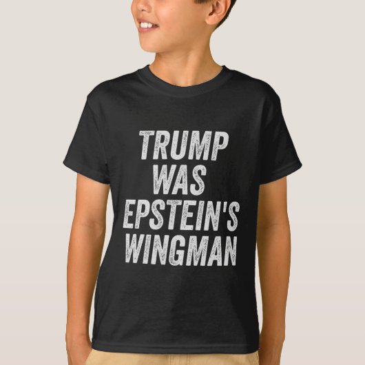 トランプはエプスタインのウィングマンデザイン Tシャツ (正面)
