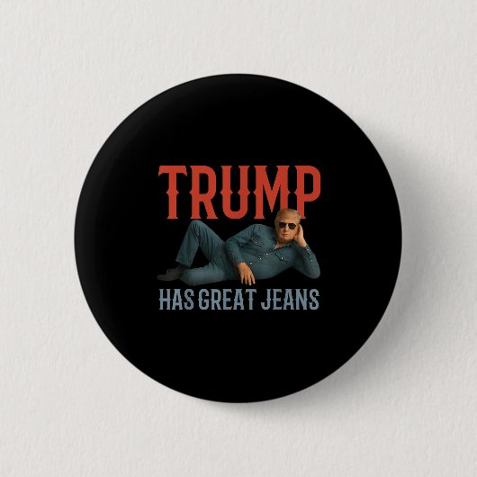 トランプはジーンズ素晴らしの政治おもしろいミームを持つ 缶バッジ (正面)