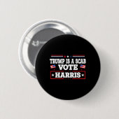 トランプはスカブである – 投票カマラハリス2024 缶バッジ (正面&裏面)