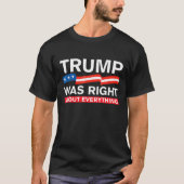 トランプは何でも正しかった Tシャツ (正面)